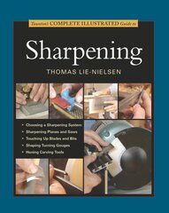 Taunton's Complete Illustrated Guide to Sharpening kaina ir informacija | Knygos apie sveiką gyvenseną ir mitybą | pigu.lt