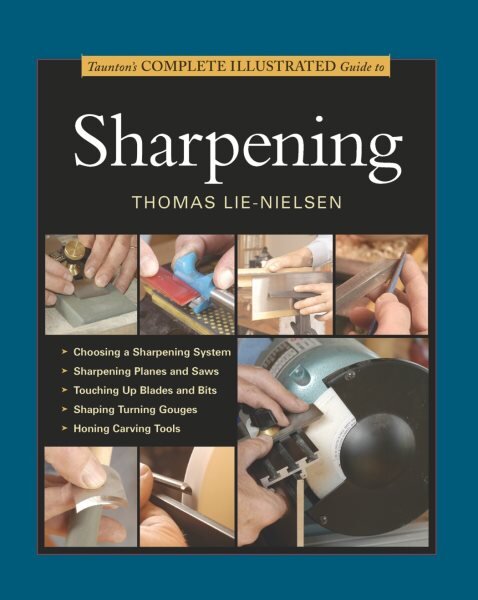Taunton's Complete Illustrated Guide to Sharpening цена и информация | Knygos apie sveiką gyvenseną ir mitybą | pigu.lt
