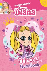 Love, Diana: The Princess Handbook kaina ir informacija | Knygos paaugliams ir jaunimui | pigu.lt