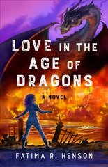 Love in the Age of Dragons: A Novel kaina ir informacija | Knygos paaugliams ir jaunimui | pigu.lt