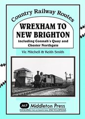 Wrexham to New Brighton: Including Connah's Quay and Chester Northgate UK ed. цена и информация | Книги по экономике | pigu.lt