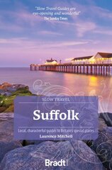 Suffolk (Slow Travel): Local, characterful guides to Britain's Special Places 3rd Revised edition цена и информация | Путеводители, путешествия | pigu.lt