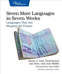 Seven More Languages in Seven Weeks: Languages That are Shaping the Future цена и информация | Книги по экономике | pigu.lt