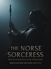 Norse Sorceress: Mind and Materiality in the Viking World kaina ir informacija | Istorinės knygos | pigu.lt