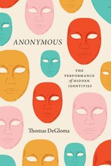 Anonymous: The Performance of Hidden Identities цена и информация | Книги по социальным наукам | pigu.lt