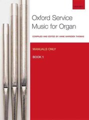 Oxford Service Music for Organ: Manuals only, Book 1, Bk. 1 цена и информация | Книги об искусстве | pigu.lt