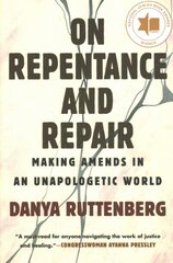 On Repentance and Repair: Making Amends in an Unapologetic World kaina ir informacija | Socialinių mokslų knygos | pigu.lt