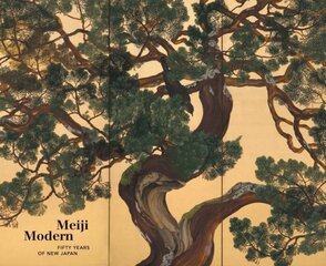 Meiji Modern: Fifty Years of New Japan kaina ir informacija | Knygos apie meną | pigu.lt