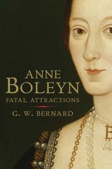 Anne Boleyn: Fatal Attractions kaina ir informacija | Biografijos, autobiografijos, memuarai | pigu.lt