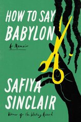 How to Say Babylon: A Memoir kaina ir informacija | Biografijos, autobiografijos, memuarai | pigu.lt