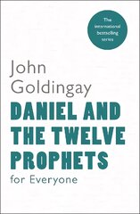 Daniel and the Twelve Prophets for Everyone kaina ir informacija | Dvasinės knygos | pigu.lt