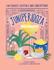 Juniperlooza: Gin-soaked cocktails and concoctions kaina ir informacija | Receptų knygos | pigu.lt
