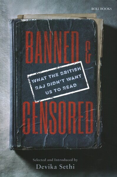 Banned & Censored: What the British Raj Didn't Want Us To Read цена и информация | Istorinės knygos | pigu.lt