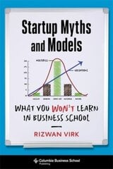 Startup Myths and Models: What You Won't Learn in Business School kaina ir informacija | Ekonomikos knygos | pigu.lt