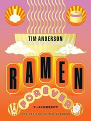 Ramen Forever: Recipes for Ramen Success цена и информация | Книги рецептов | pigu.lt