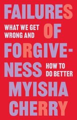 Failures of Forgiveness: What We Get Wrong and How to Do Better kaina ir informacija | Istorinės knygos | pigu.lt
