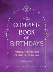 Complete Book of Birthdays - Gift Edition: Personality Predictions for Every Day of the Year kaina ir informacija | Saviugdos knygos | pigu.lt