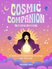 Cosmic Companion Workbook: A Guide for Incorporating Astrology Into Your Life цена и информация | Самоучители | pigu.lt