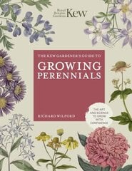 Kew Gardener's Guide to Growing Perennials New Edition kaina ir informacija | Knygos apie sodininkystę | pigu.lt