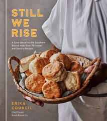 Still We Rise: A Love Letter to the Southern Biscuit with Over 70 Sweet and Savory Recipes цена и информация | Книги рецептов | pigu.lt