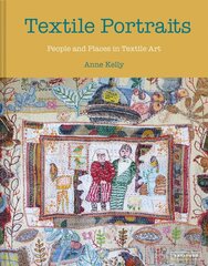 Textile Portraits: People and Places in Textile Art цена и информация | Книги о питании и здоровом образе жизни | pigu.lt