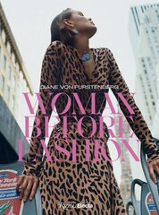 Diane Von Furstenberg: Woman Before Fashion kaina ir informacija | Knygos apie meną | pigu.lt