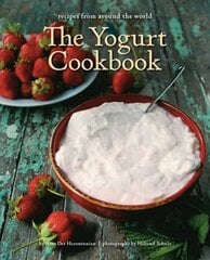 Yogurt Cookbook - 10-Year Anniversary Edition: Recipes from Around the World цена и информация | Книги рецептов | pigu.lt