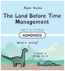 Land Before Time Management: ADHDinos kaina ir informacija | Fantastinės, mistinės knygos | pigu.lt