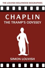 Chaplin: The Tramp's Odyssey kaina ir informacija | Biografijos, autobiografijos, memuarai | pigu.lt