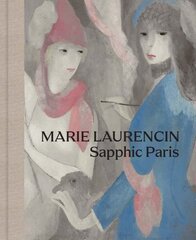 Marie Laurencin: Sapphic Paris kaina ir informacija | Knygos apie meną | pigu.lt