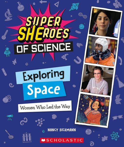 Exploring Space: Women Who Led the Way (Super Sheroes of Science): Women Who Led the Way (Super Sheroes of Science) цена и информация | Knygos paaugliams ir jaunimui | pigu.lt