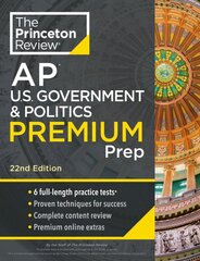 Princeton Review AP U.S. Government & Politics Premium Prep, 2024: 6 Practice Tests plus Complete Content Review plus Strategies & Techniques 2024 цена и информация | Книги для подростков  | pigu.lt