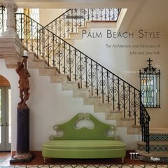 Palm Beach Style: Architecture and Advocacy of John and Jane Volk, The kaina ir informacija | Knygos apie architektūrą | pigu.lt