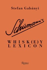 Schumann's Whisk(e)y Lexicon kaina ir informacija | Receptų knygos | pigu.lt