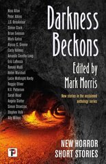 Darkness Beckons Anthology New edition kaina ir informacija | Apsakymai, novelės | pigu.lt