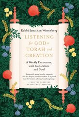 Listening for God in Torah and Creation: A weekly encounter with conscience, heart and soul цена и информация | Духовная литература | pigu.lt