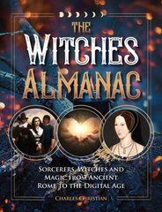 Witches Almanac: Sorcerers, Witches and Magic from Ancient Rome to the Digital Age kaina ir informacija | Dvasinės knygos | pigu.lt