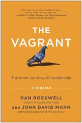 Vagrant: The Inner Journey of Leadership: A Parable цена и информация | Самоучители | pigu.lt