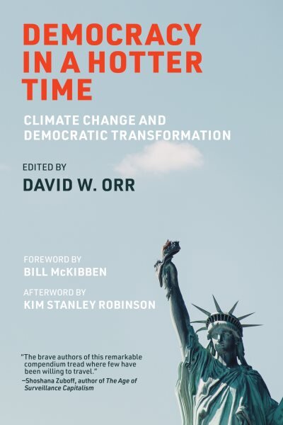 Democracy in a Hotter Time: Climate Change and Democratic Transformation цена и информация | Socialinių mokslų knygos | pigu.lt