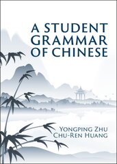 Student Grammar of Chinese kaina ir informacija | Užsienio kalbos mokomoji medžiaga | pigu.lt