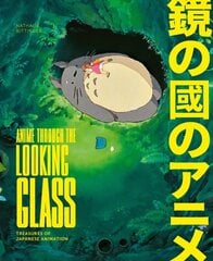 Anime Through the Looking Glass: Treasures of Japanese Animation kaina ir informacija | Knygos apie meną | pigu.lt