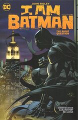 I Am Batman Vol. 3: The Right Question kaina ir informacija | Fantastinės, mistinės knygos | pigu.lt