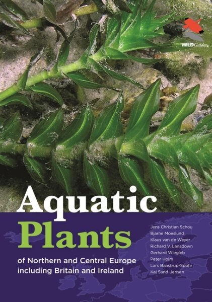 Aquatic Plants of Northern and Central Europe including Britain and Ireland kaina ir informacija | Knygos apie sveiką gyvenseną ir mitybą | pigu.lt