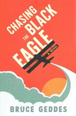 Chasing the Black Eagle цена и информация | Fantastinės, mistinės knygos | pigu.lt