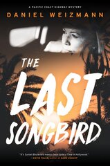 Last Songbird: A Pacific Coast Highway Mystery цена и информация | Fantastinės, mistinės knygos | pigu.lt