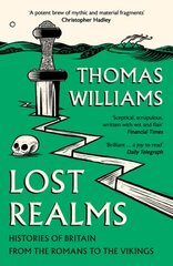 Lost Realms: Histories of Britain from the Romans to the Vikings kaina ir informacija | Istorinės knygos | pigu.lt