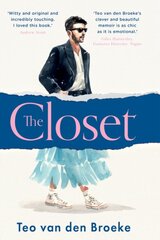 Closet: A Coming-of-Age Story of Love, Awakenings and the Clothes That Made (and Saved) Me kaina ir informacija | Biografijos, autobiografijos, memuarai | pigu.lt