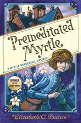 Premeditated Myrtle (Myrtle Hardcastle Mystery 1) цена и информация | Книги для подростков и молодежи | pigu.lt
