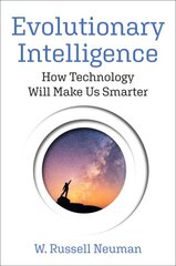 Evolutionary Intelligence: How Technology Will Make Us Smarter kaina ir informacija | Ekonomikos knygos | pigu.lt