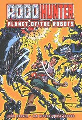 Robo-Hunter: Planet of the Robots kaina ir informacija | Fantastinės, mistinės knygos | pigu.lt